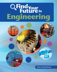 Title: Find Your Future in Engineering, Author: Diane Lindsey Reeves