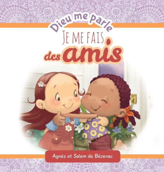 Dieu me parle d'amitié: Faire de nouveaux amis