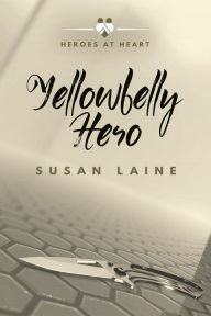 Title: Yellowbelly Hero, Author: Susan Laine