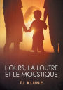 L'Ours, la Loutre et le Moustique