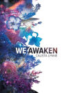 We Awaken