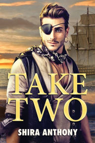 Title: Take Two, Author: Shira Anthony