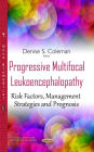 Progressive Multifocal Leukoencephalopathy: Risk Factors, Management Strategies and Prognosis