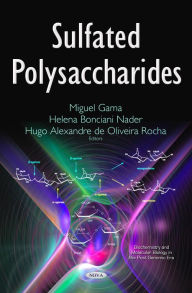 Title: Sulfated Polysaccharides, Author: Helena Bonciani Nader Miguel Gama