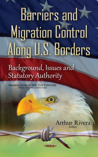 Barriers & Migration Control Along U.S. Borders
