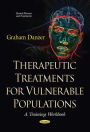 Therapeutic Treatments for Vulnerable Populations : A Training Workbook