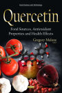Quercetin: Food Sources, Antioxidant Properties and Health Effects