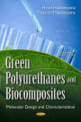 Green Polyurethanes and Biocomposites: Molecular Design and Characterization
