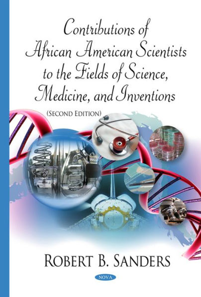 Contributions Of African American Scientists To The Fields Of Science, Medicine, And Inventions