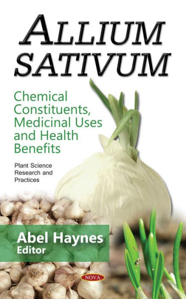 Allium sativum: Chemical Constituents, Medicinal Uses and Health Benefits