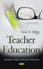 Teacher Education: Assessment, Impact and Social Perspectives