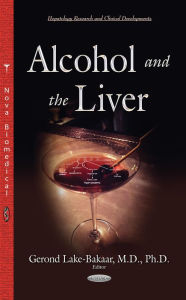 Title: Alcohol and the Liver, Author: Gerond Lake-Bakaar M.D. Ph.D.