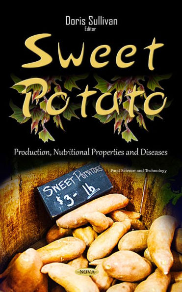 Sweet Potato: Production, Nutritional Properties and Diseases