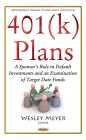 401 K Plans : A Sponsor's Role in Default Investments and an Examination of Target Date Funds