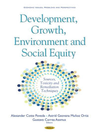 Title: Development, Growth, Environment and Social Equity, Author: Alexander Cotte Poveda