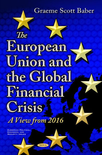 The European Union and the Global Financial Crisis of 2007-2009: A View from 2016