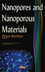 Title: Nanopores and Nanoporous Materials, Author: Traci Morton