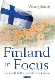Finland in Focus : Issues and Challenges of the 21st Century