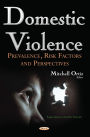 Domestic Violence : Prevalence, Risk Factors and Perspectives