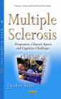 Multiple Sclerosis : Perspectives, Clinical Aspects and Cognitive Challenges