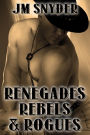 Renegades, Rebels, and Rogues Box Set