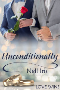 Title: Unconditionally, Author: Nell Iris
