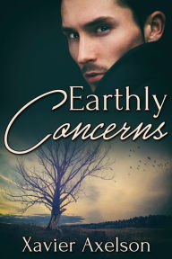 Title: Earthly Concerns, Author: Xavier Axelson