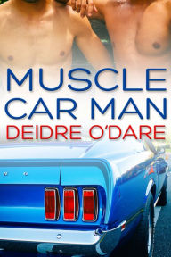 Title: Muscle Car Man, Author: Deirdre O'Dare