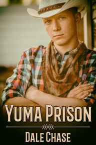 Title: Yuma Prison, Author: Dale Chase