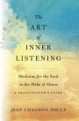 The Art of Inner Listening: Medicine for the Soul in the Wake of Abuse