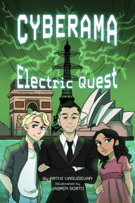 Title: Cyberama: Electric Quest: A Children's Book on Internet Safety and Cybersecurity, Author: Arthi Vasudevan