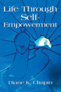 Life Through Self Empowerment