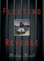 FLEETING REVENGE