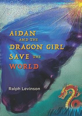 Aidan and the Dragon Girl Save the World