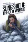 SLINGSHOT 8: THE OLD WORLD