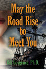 May the Road Rise to Meet You