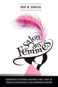 Title: Salon des Femmes - French, Author: Gary M Douglas