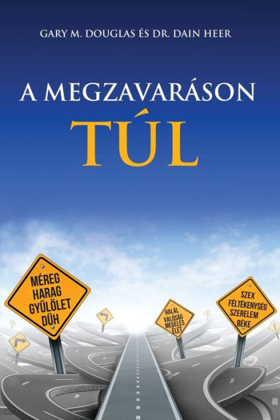 A MEGZAVARÃ¯Â¿Â½SON TÃ¯Â¿Â½L - Living Beyond Distraction Hungarian