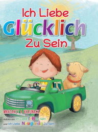Title: Ich Liebe Glücklich Zu Sein (German), Author: Margaret Braunack