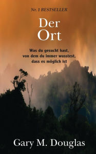 Title: Der Ort (German), Author: Gary M Douglas