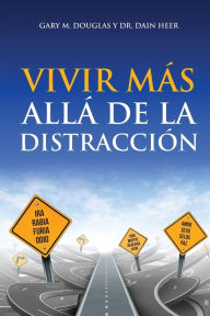 Title: Vivir más allá de la distracción (Spanish), Author: Gary M Douglas