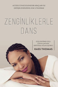 Title: Zenginliklerle Dans (Turkish), Author: Kass Thomas