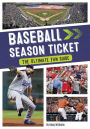 Baseball Season Ticket: The Ultimate Fan Guide