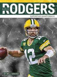 Title: Aaron Rodgers, Author: Will Graves