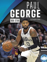 Title: Paul George: NBA Star, Author: Douglas Lynne
