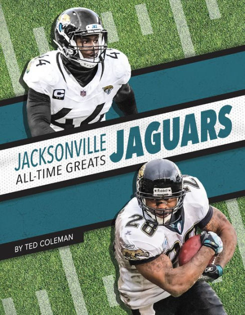 Jacksonville Jaguars All-Time Greats [Book]