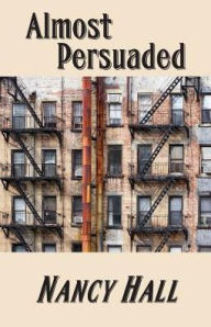 Title: Almost Persuaded, Author: Nancy Hall