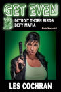 Get Even: Detroit Thorn Birds Defy Mafia - Mafia Works #3