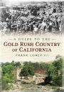 A Guide to the Gold Rush Country of California