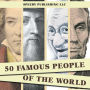 50 Famous People Of The World